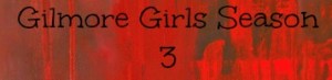 Gilmore Girls Season 3 Graphic