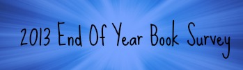 2013 End Of Year Survey